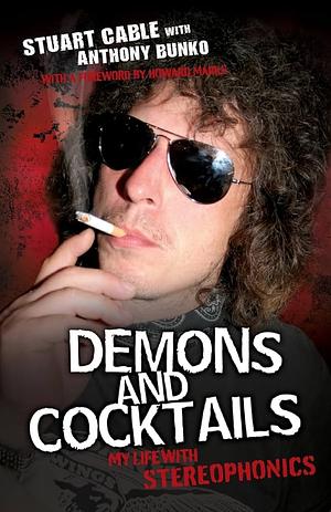 Demons and cocktails: my life with stereophonics by Stuart Cable