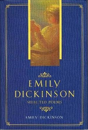 Emily Dickinson: Selected Poems by Emily Dickinson