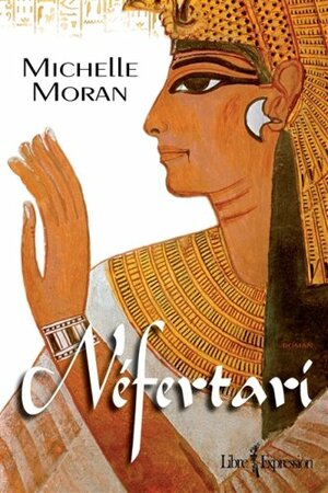 Néfertari by Michelle Moran