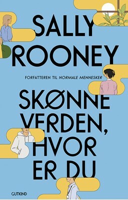 Skønne verden, hvor er du by Sally Rooney