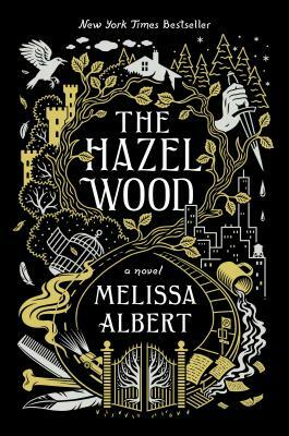 The Hazel Wood by Melissa Albert