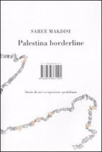 Palestina Borderline by Saree Makdisi