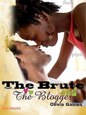 The Brute & The Blogger by Olivia Gaines