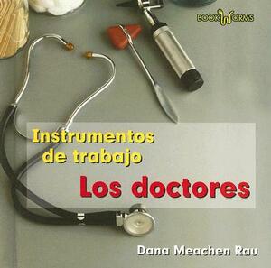 Los Doctores by Dana Meachen Rau