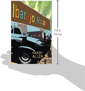 Ibarajo Road by Harry Allen, Harry Allen