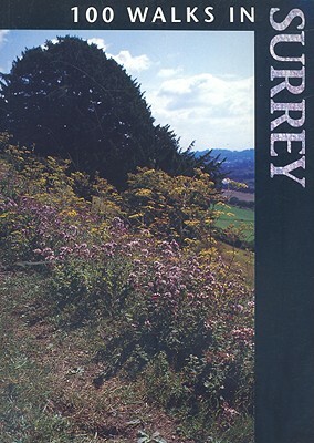 100 Walks in Surrey by Clive Scott