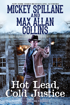 Hot Lead, Cold Justice by Mickey Spillane, Max Allan Collins