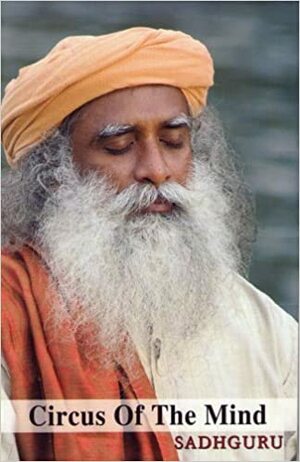 Circus of the mind by Sadhguru Jaggi Vasudev