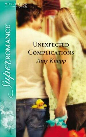 Unexpected Complications by Amy Knupp