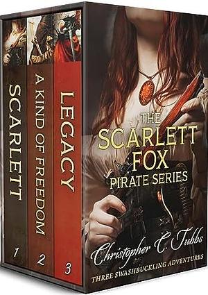 The Complete Scarlett Fox Pirate Series Books 1-3 by Christopher C. Tubbs, Christopher C. Tubbs