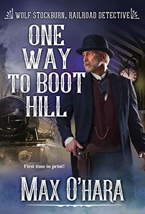 One Way to Boot Hill by Max O'Hara