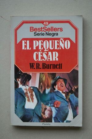 El pequeño César by W.R. Burnett