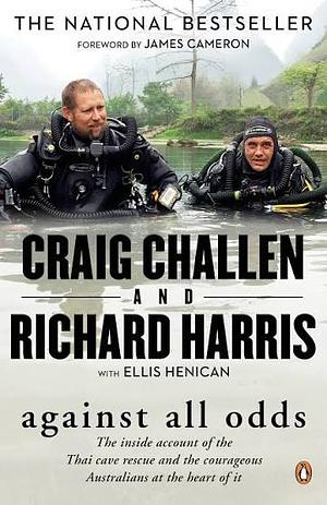 Against All Odds by Richard Harris, Craig Challen