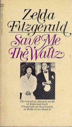 Save Me the Waltz by Harry T. Moore, Lucie Mikolajková, Zelda Fitzgerald