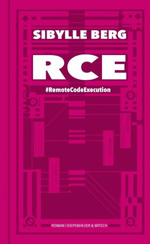 RCE: #RemoteCodeExecution. Roman by Sibylle Berg