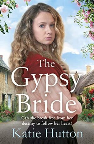 The Gypsy Bride: An emotional cross-cultural family saga by Katie Hutton
