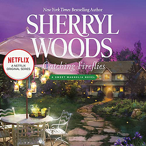 Catching Fireflies by Sherryl Woods