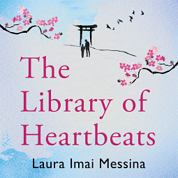 The Library of Heartbeats by Laura Imai Messina