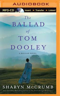 The Ballad of Tom Dooley by Sharyn McCrumb