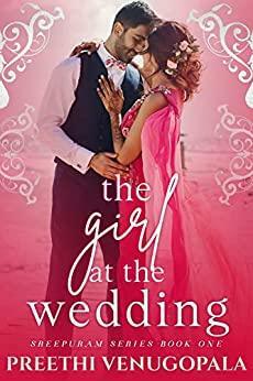 The Girl at the Wedding: A Prequel to 'Without you by Preethi Venugopala