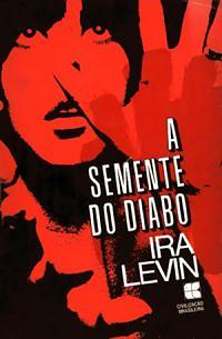 A Semente do Diabo by Ira Levin