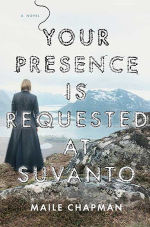 Your Presence Is Requested at Suvanto by Maile Chapman