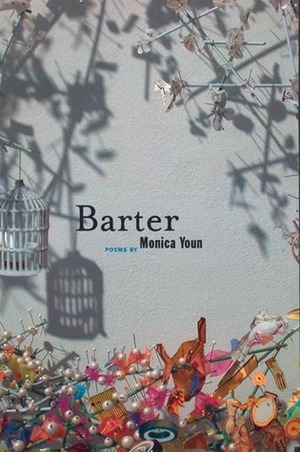 Barter: Poems by Monica Youn