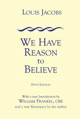 We Have Reason to Believe by William Frankel, Louis Jacobs