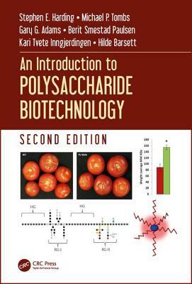 An Introduction to Polysaccharide Biotechnology by Michael P. Tombs, Stephen E. Harding, Gary G. Adams