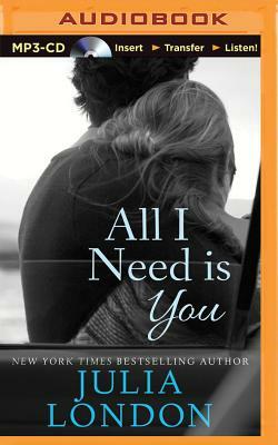 All I Need Is You by Julia London