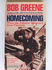 Homecoming: When the Soldiers Returned from Vietnam by Bob Greene