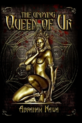 The Undying Queen of Ur by Abraham Kawa, Arahom Radjah