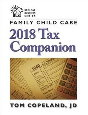 Family Child Care 2018 Tax Companion by Tom Copeland