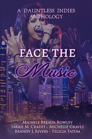 Face the Music by Brandy L. Rivers