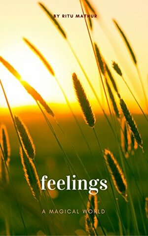 Feelings by Ritu Mathur