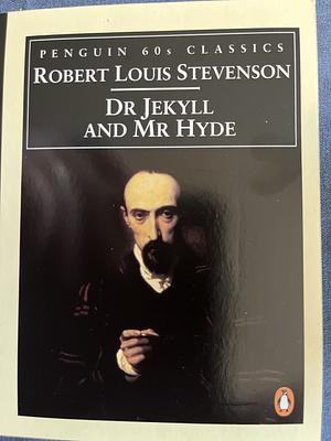 Dr. Jekyll and  Mr. Hyde by Robert Louis Stevenson