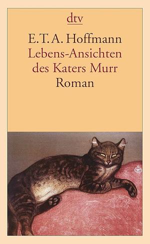 Lebens-Ansichten des Katers Murr by E.T.A. Hoffmann