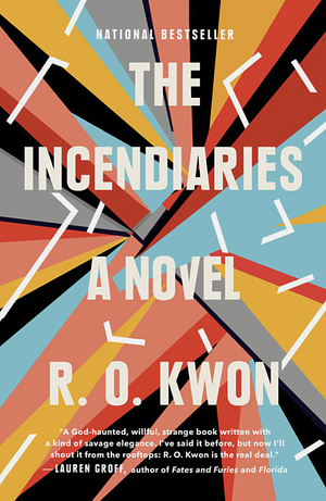 The Incendiaries by R.O. Kwon