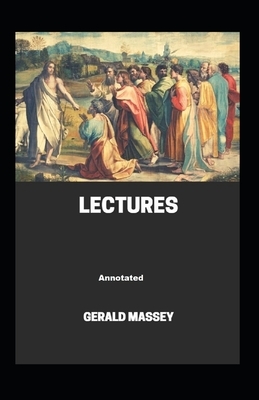 Gerald Massey's Lectures Annotated by Gerald Massey