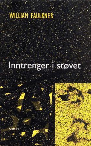 Inntrenger i støvet by William Faulkner