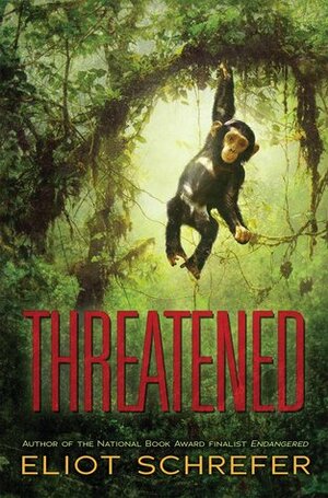 Threatened by Eliot Schrefer