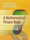 A Mathematical Picture Book by Konrad Polthier, Georg Glaeser