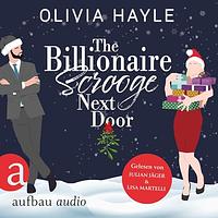 The Billionaire Scrooge Next Door by Olivia Hayle