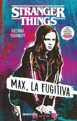 Stranger Things: Max, la fugitiva by Brenna Yovanoff