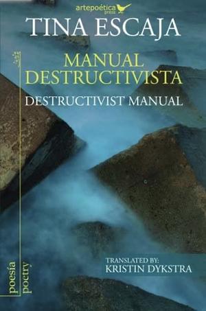 Manual destructivista / Destructivist Manual by Tina Escaja