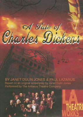 A Tale of Charles Dickens by Paul Lazarus, Janet Dulin Jones