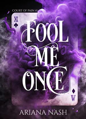 Fool Me Once by Ariana Nash