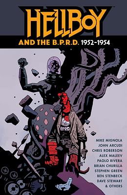 Hellboy and the B.P.R.D.: 1952-1954 by Mike Mignola