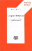 Lo spazio letterario by Goffredo Fofi, Gabriella Zanobetti, Maurice Blanchot, Guido Neri, Jean Pfeiffer