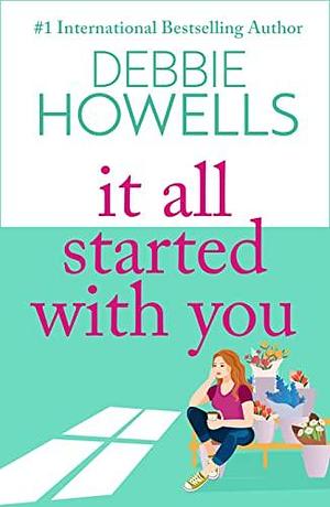 It All Started With You by Debbie Howells, Debbie Howells